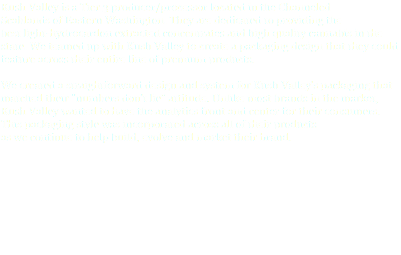 Kush Valley is a Tier 3 producer/processor located in the Channeled Scablands of Eastern Washington. They are dedicated to providing the best light-hydrocardon extracted concentrates and high quality cannabis in the state. We teamed up with Kush Valley to create a packaging design that they could feature across their entire line of premium products. We created a straightforward design and system for Kush Valley's packaging that matched their "numbers don't lie" attitude. Unlike most brands in the market, Kush Valley wanted to have the analytics front and center for their consumers. This packaging style was incorporated across all of their products as we continue to help build, evolve and market their brand. 